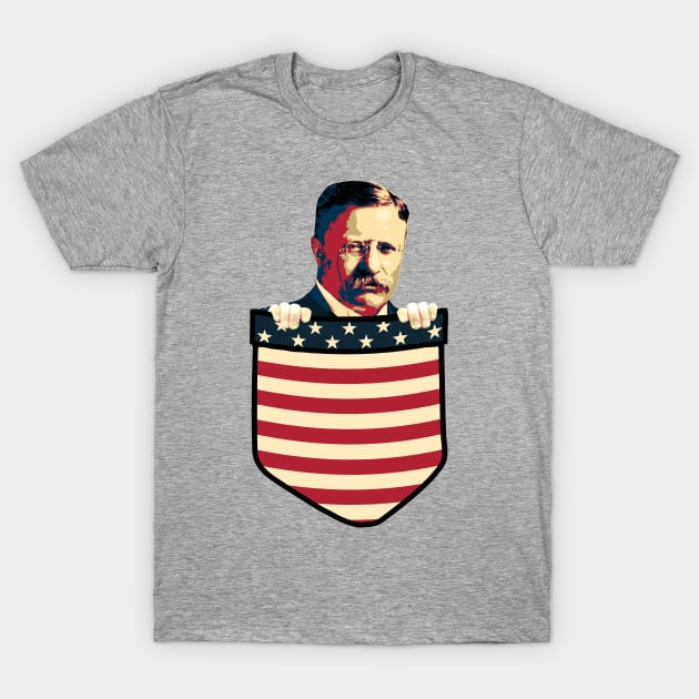 Theodore Teddy Roosevelt In My Pocket T-Shirt by Nerd_art